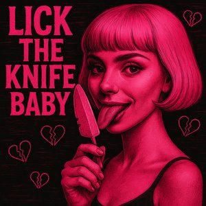Lick the Knife, Baby (Pinkie)