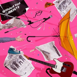 Without You / Liberty - EP