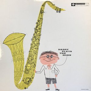 Daddy Plays The Horn