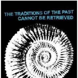 the traditions of the past cannot be retrieved