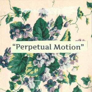 Perpetual Motion