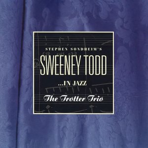 Stephen Sondheim's Sweeney Todd...in Jazz