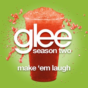 Make 'Em Laugh (Glee Cast Version)