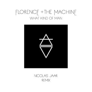 What Kind of Man (Nicolas Jaar remix)