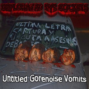 Untitled Gorenoise Vomits