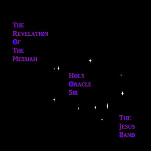 The Revelation of the Messiah - Holy Oracle Six