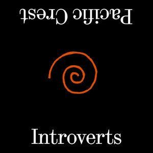 Introverts / Pacific Crest