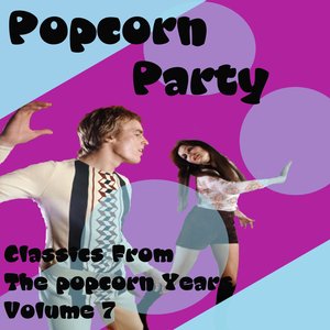 Popcorn Party (Classics from the Popcorn Years, Vol. 7)