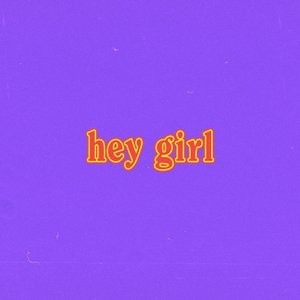 hey girl - Single