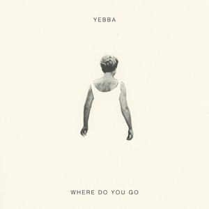 Where Do You Go - Single