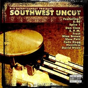 R & D Entertainment Presents Southwest Uncut