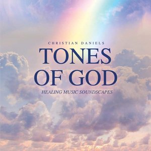 Tones of God Healing Music Soundscapes