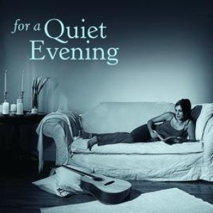 For A Quiet Evening