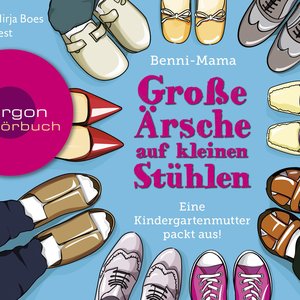 Große Ärsche auf kleinen Stühlen - Eine Kindergartenmutter packt aus! (Gekürzte Fassung)