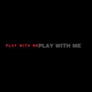 Play With Me
