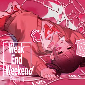 Weak End Weekend