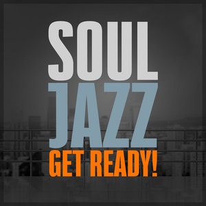 SoulJazz - Get Ready!