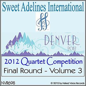 2012 Sweet Adelines International Quartet Competition - Final Round - Volume 3