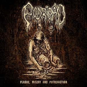 Plague, Misery and Putrefaction