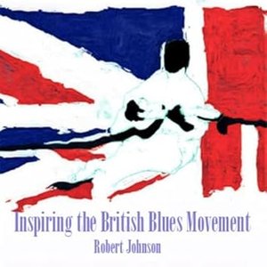Inspiring the British Blues Movement