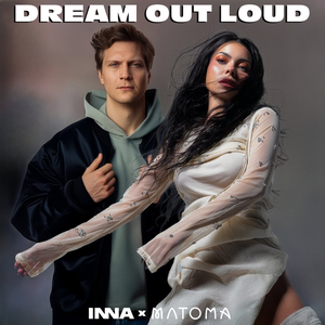 INNA & Matoma - Dream Out Loud - Zortam Music