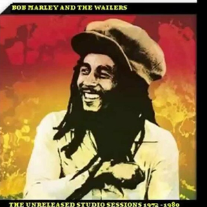 Bob Marley & The Wailers - The Unreleased Studio Sessions 1972-1980 - Zortam Music
