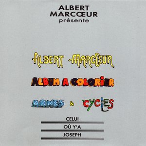 Albert Marcœur / Album à colorier / Armes et cycles / Celui où y'a Joseph