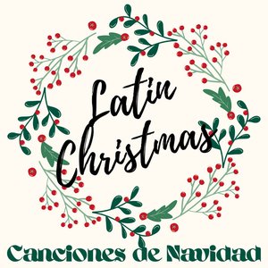 Latin Christmas: Canciones de Navidad