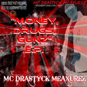 "Money, Drugs, Gunz" E.P.