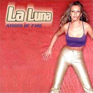 La Luna - Kisses Of Fire - Single - Zortam Music