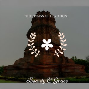 The Hymns Of Devotion - Soulful Healing Music