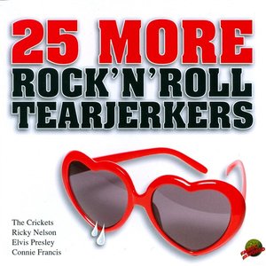 25 More Rock 'N' Roll Tearjerkers