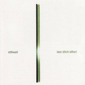 Stillwell / Last Ditch Effort split