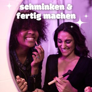 schminken & fertig machen