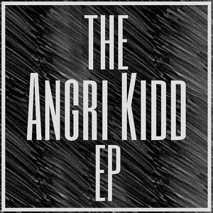 The Angri Kidd EP