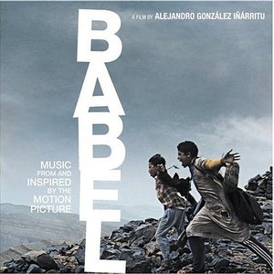 Babel - Music From And Inspired By The Motion Picture