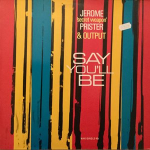 SAY YOU'LL BE