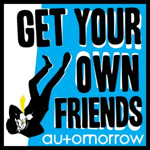 Get Your Own Friends - Single