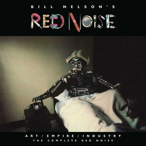 Art/Empire/Industry (The Complete Red Noise)
