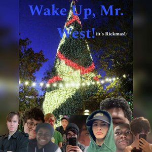 Wake Up, Mr. West! (It's Rickmas) [Explicit]