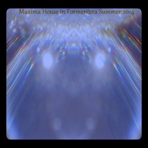Maxima House in Formentera Summer 2014 (Top 50 Hits Dance)