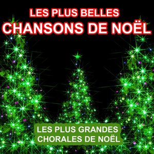 Les plus belles chansons de Noël (Les plus grandes chorales de Noël)