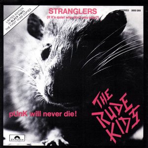 Stranglers (If It's Quiet Why Don't You Play?) / Punk Will Never Die!