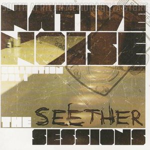 Native Noise Collection Vol. 1 - The Seether Sessions