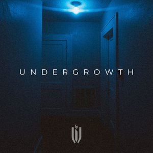 Undergrowth