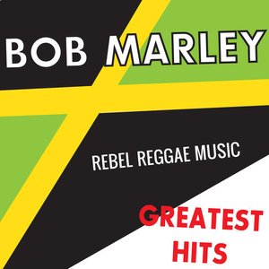 Rebel Reggae Music Greatest Hits