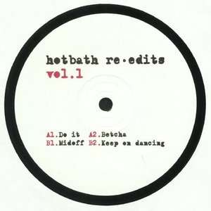 Hotbath Re-Edits Vol.1