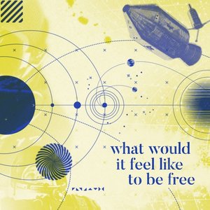 What would it feel like to be free