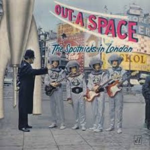 Out-A-Space - The Spotnicks In London