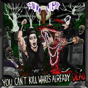 You Can't Kill What's Already Dead
